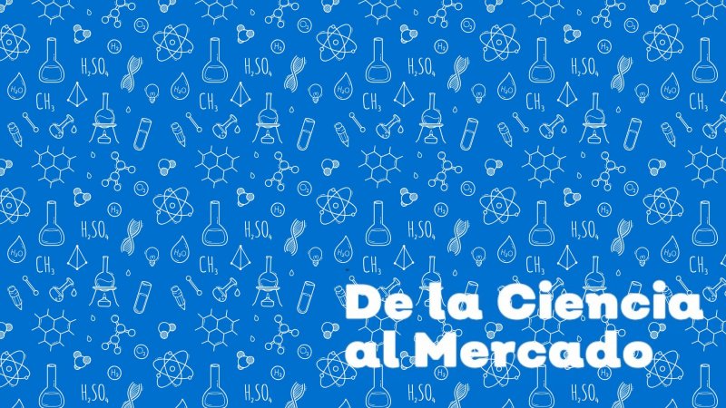 De la Ciencia al Mercado