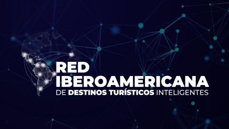 Red Iberoamericana de Destinos Turísticos Inteligentes